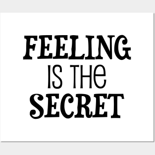 Feeling is the secret - Neville Goddard manifesting Posters and Art